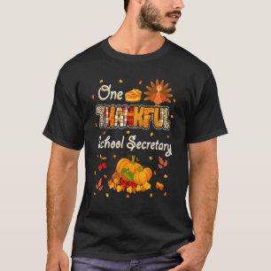 One Thankful School Secretary Fall Autumn Thanksgi T-Shirt