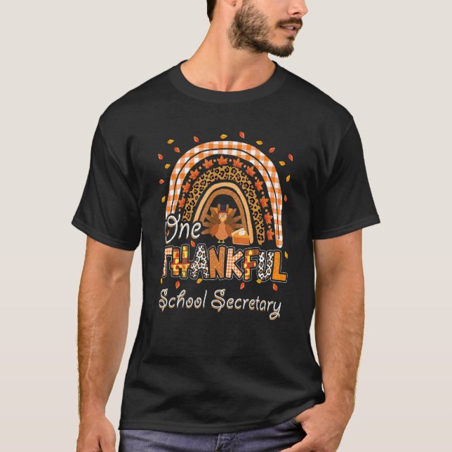 One Thankful School Secretary Thanksgiving Rainbow T-Shirt (Front)