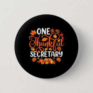 One Thankful Secretary Funny Fall Autumn Thanksgiv 6 Cm Round Badge