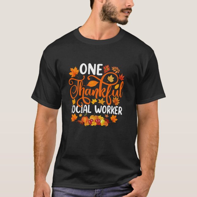 One Thankful Social Worker Funny Fall Autumn Thank T-Shirt (Front)