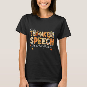 One Thankful Speech Therapist Slp Turkey Fall Than T-Shirt