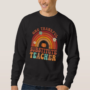 One Thankful Substitute Teacher Groovy Thanksgivin Sweatshirt
