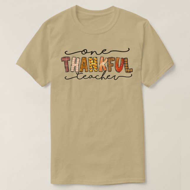 One Thankful Teacher Funny Fall Autumn Thanksgivin T-Shirt (Design Front)