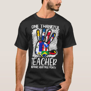One Thankful Teacher Hispanic Heritage month Count T-Shirt