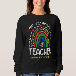 One Thankful Teacher Hispanic Heritage Month Sweatshirt