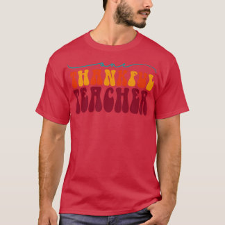 One Thankful Teacher My Favourite Turkeys Call Me T-Shirt