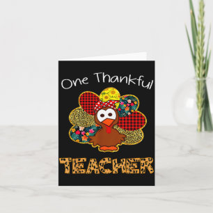 One Thankful Teacher Shirt Funny Cute Turkey Thank Card