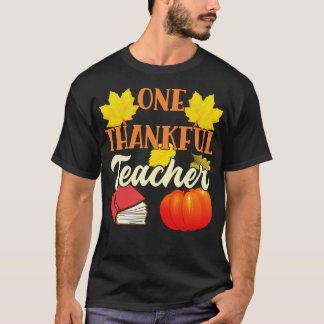 One Thankful Teacher Teacher Thanksgiving Day T-Shirt