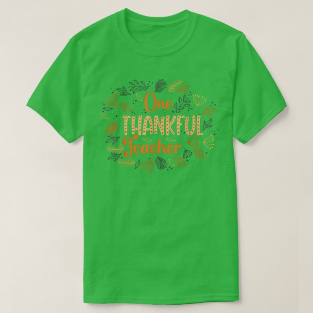 One Thankful Teacher Thanksgiving Funny Teacher T- T-Shirt (Design Front)