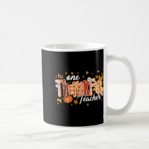 One Thankful Teacher Thanksgiving Pumpkin Fall Aut Coffee Mug