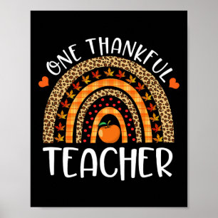 One Thankful Teacher Thanksgiving Rainbow Leopard  Poster