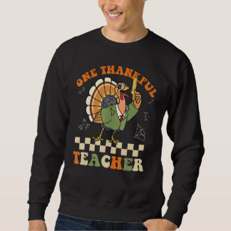 One Thankful Teacher Turkey Autumn Fall Thanksgivi Sweatshirt