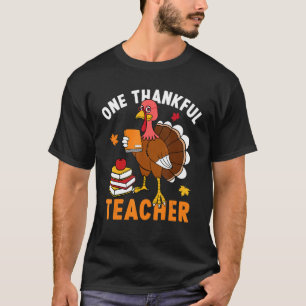 One Thankful Teacher Turkey Autumn Fall Thanksgivi T-Shirt