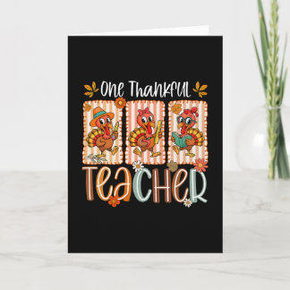 One Thankful Teacher Turkey Autumn Men Women Thank Card