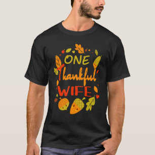 One Thankful Wife  Family Thanksgiving Couples Mat T-Shirt