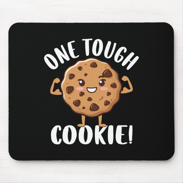 One Tough Cookie  Mouse Pad (Front)