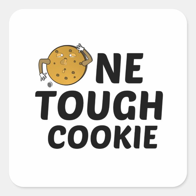 ONE TOUGH COOKIE SQUARE STICKER (Front)