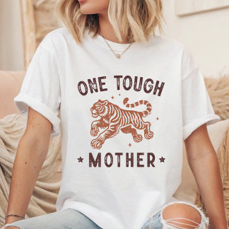 One Tough Mother T-Shirt