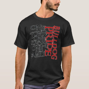 One Town One School One Family Bulldog Pride Schoo T-Shirt