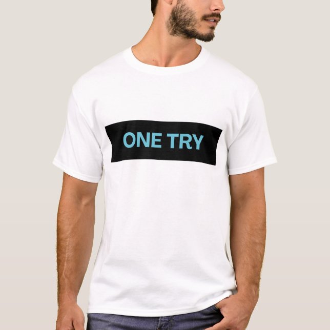 ONE TRY. TEXT PRINTED T-SHIRT (Front)