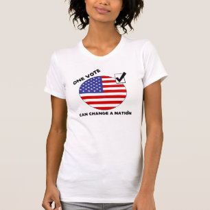 One Vote Can Change a Nation T-Shirt