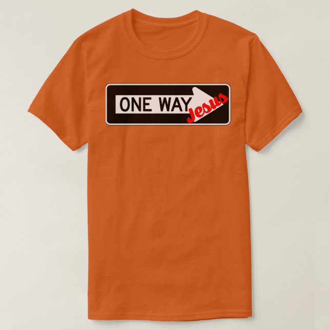 One Way Jesus 1 T-Shirt (Design Front)