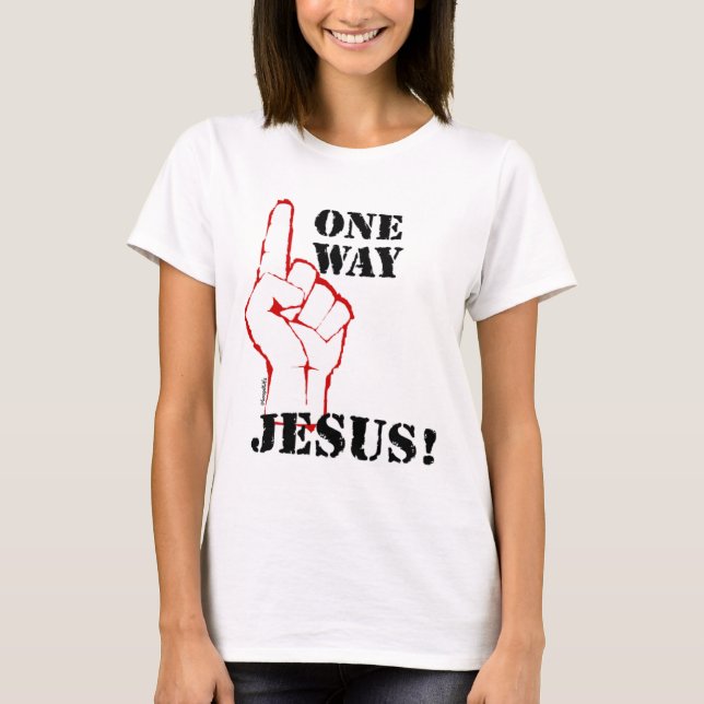 One way Jesus Christian gift design T-Shirt (Front)