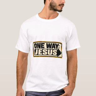 One Way Jesus – John 14:6 Christian Streetwear T T-Shirt