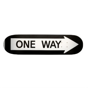One Way Sign Skateboard