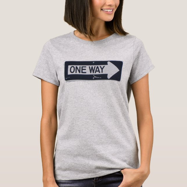 ONE WAY SIGN T-SHIRT (Front)