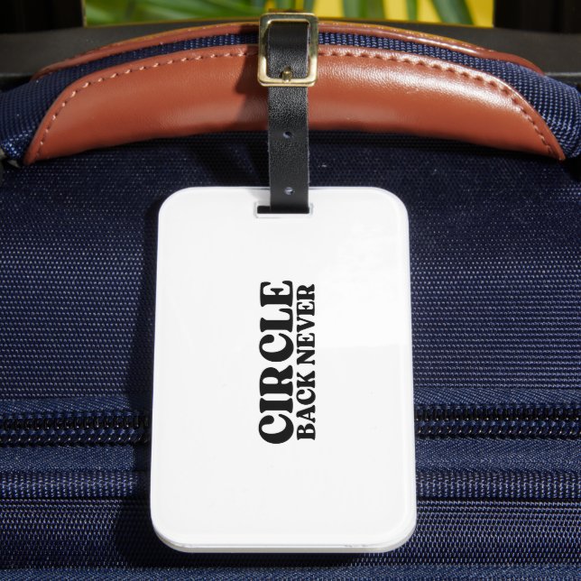 One-Way Transit | Circle Back Never Luggage Tag (Front Insitu 2)