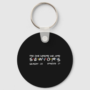 One Where We Are Seniors 2024  Key Ring