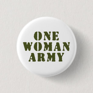 ONE WOMAN ARMY 3 CM ROUND BADGE