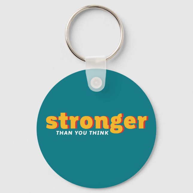 One Word That Say Stronger Inspirational Quote Key Ring (Front)