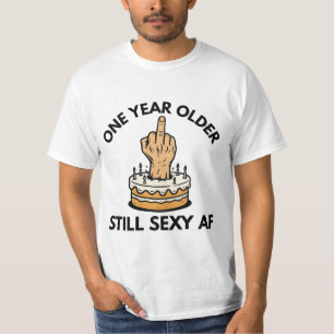 One Year Older T-Shirt