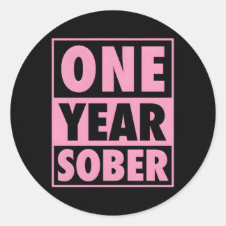 One Year Sober Recovering 1 Year Sobriety Annivers Classic Round Sticker