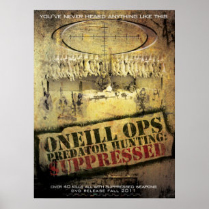 O'Neill Ops: "Predator Hunting Suppressed" Poster