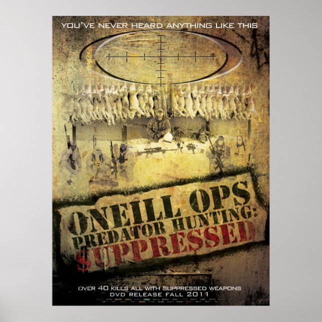 O'Neill Ops: "Predator Hunting Suppressed" Poster (Front)