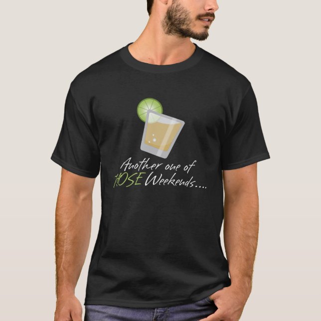 OneOfThoseWeekends T-Shirt (Front)