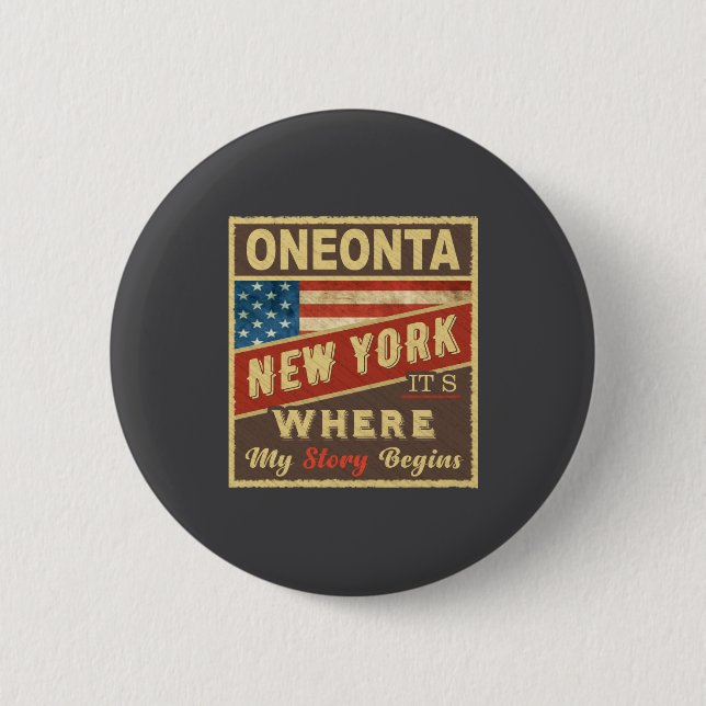 Oneonta Ny Its Where My Story Begins _1  6 Cm Round Badge (Front)