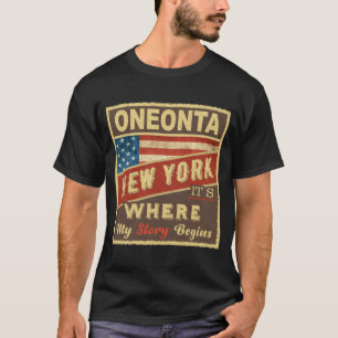 Oneonta Ny Its Where My Story Begins  T-Shirt