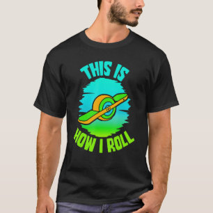 Onewheel this is how I roll float life Skateboard T-Shirt