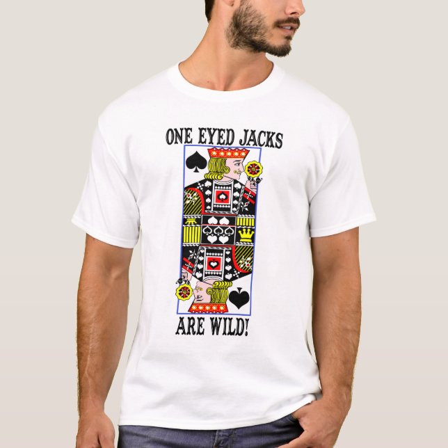 oneyedjacksarewild1 T-Shirt (Front)