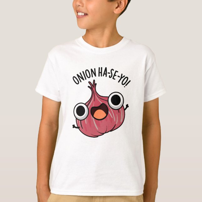 Onion Ha-se-yo Funny Korean Pun  T-Shirt (Front)