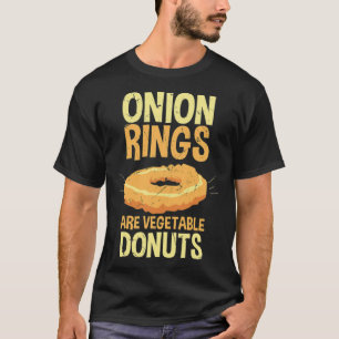 Onion Rings Vegetable Donuts bakery birthday T-Shirt