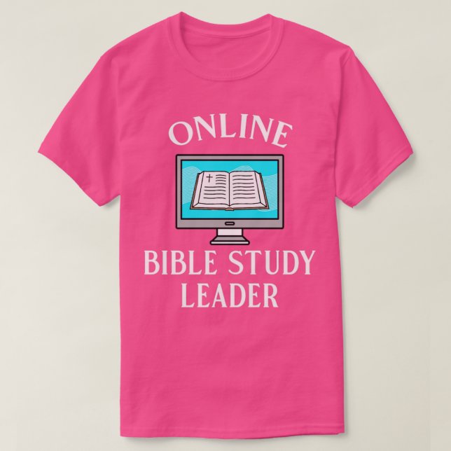 Online Bible Study Leader T-Shirt (Design Front)