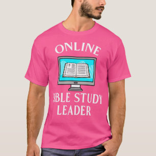 Online Bible Study Leader T-Shirt