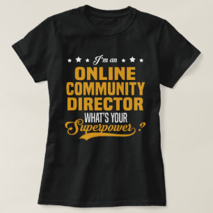 Online Community Director T-Shirt