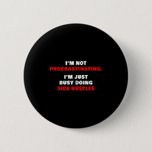 Online Entrepreneur Pive Income – Side Hustle Funn 6 Cm Round Badge