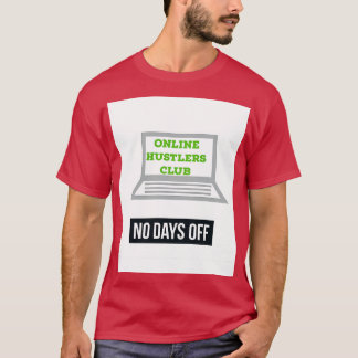 Online hustlers club T-Shirt